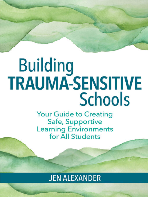 Cover image for Building Trauma-Sensitive Schools